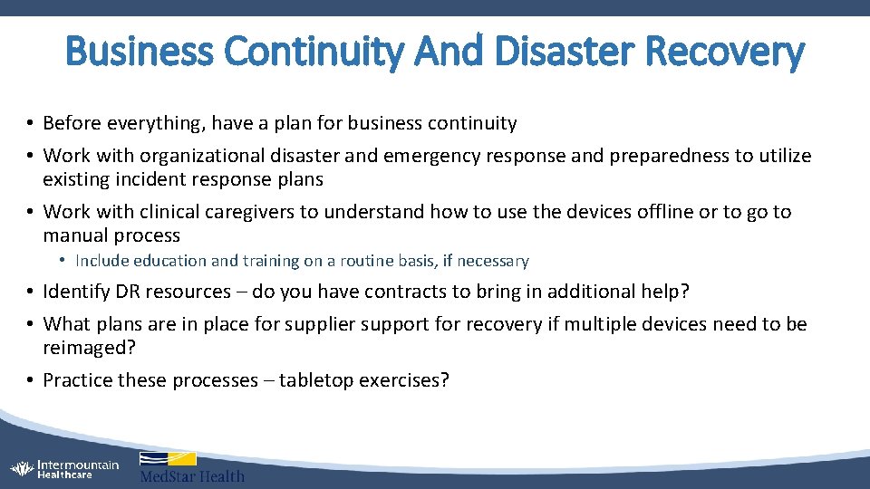 Business Continuity And Disaster Recovery • Before everything, have a plan for business continuity