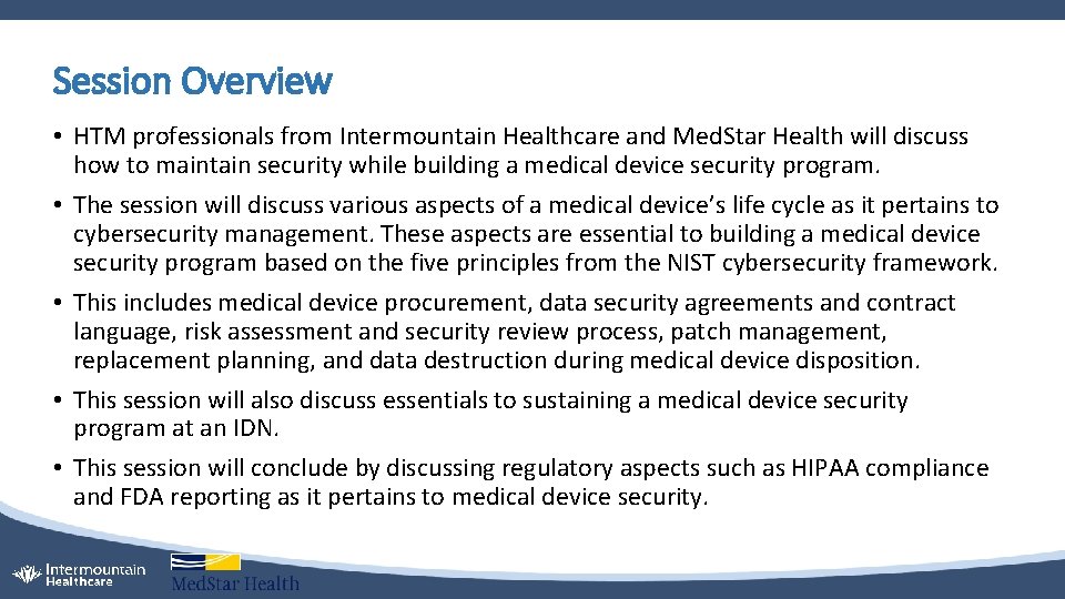Session Overview • HTM professionals from Intermountain Healthcare and Med. Star Health will discuss
