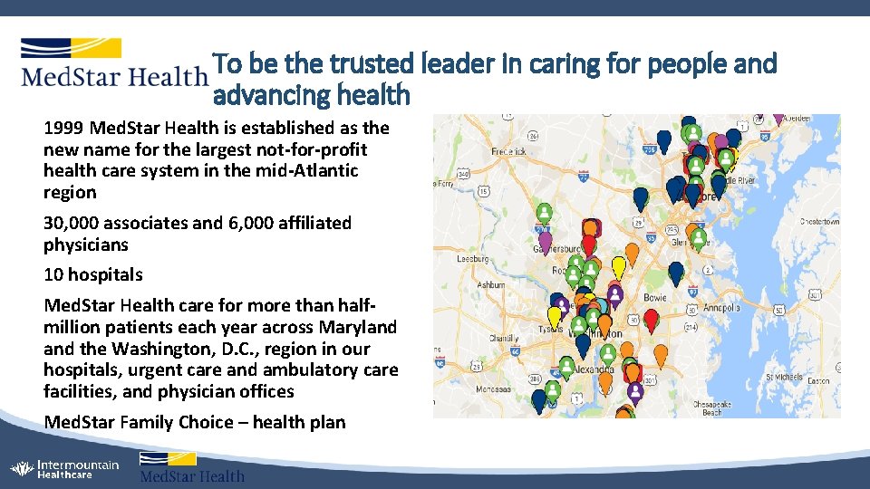 To be the trusted leader in caring for people and advancing health 1999 Med.