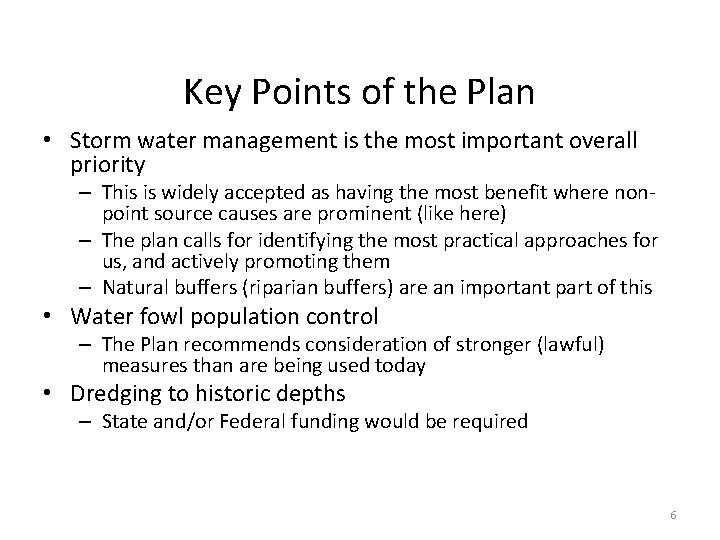 Key Points of the Plan • Storm water management is the most important overall