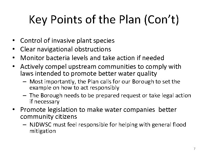 Key Points of the Plan (Con’t) • • Control of invasive plant species Clear