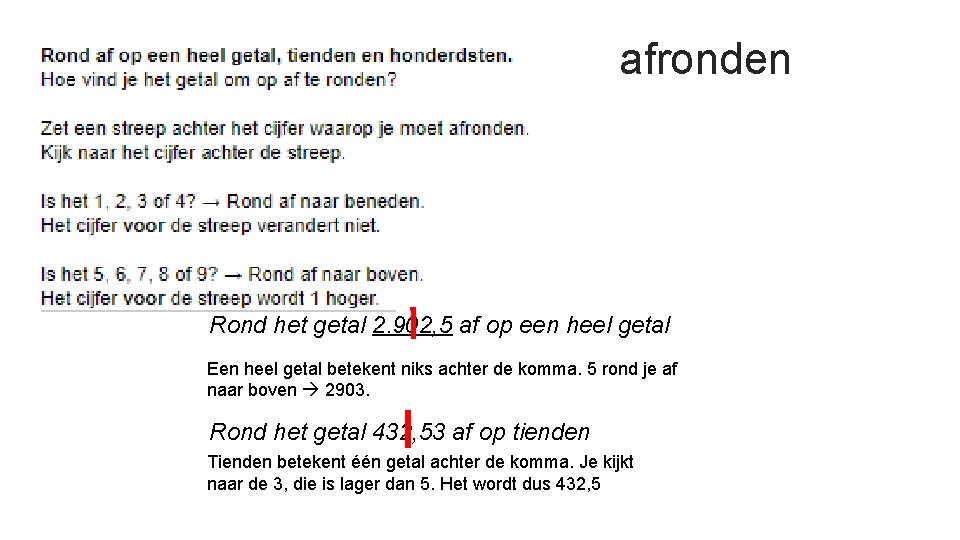 afronden Rond het getal 2. 902, 5 af op een heel getal Een heel
