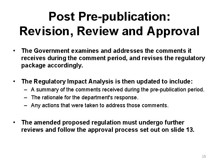 Post Pre-publication: Revision, Review and Approval • The Government examines and addresses the comments