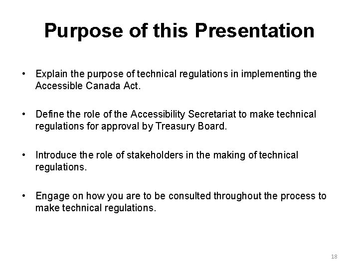 Purpose of this Presentation • Explain the purpose of technical regulations in implementing the