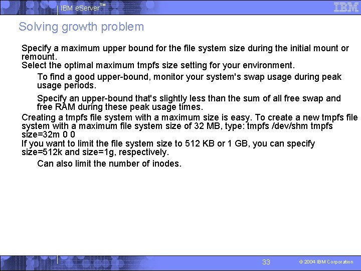 IBM e. Server™ Solving growth problem § Specify a maximum upper bound for the