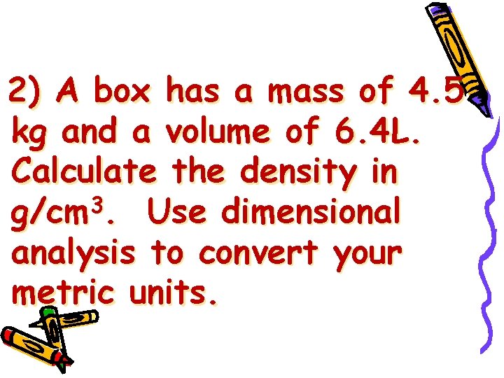 DIMENSIONAL ANALYSIS A K A FACTORLABELING USING UNITS