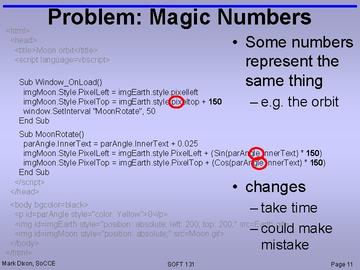 Problem: Magic Numbers <html> <head> <title>Moon orbit</title> <script language=vbscript> Sub Window_On. Load() img. Moon.