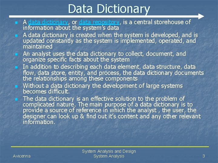 Data Dictionary n n n A data dictionary, or data repository, is a central