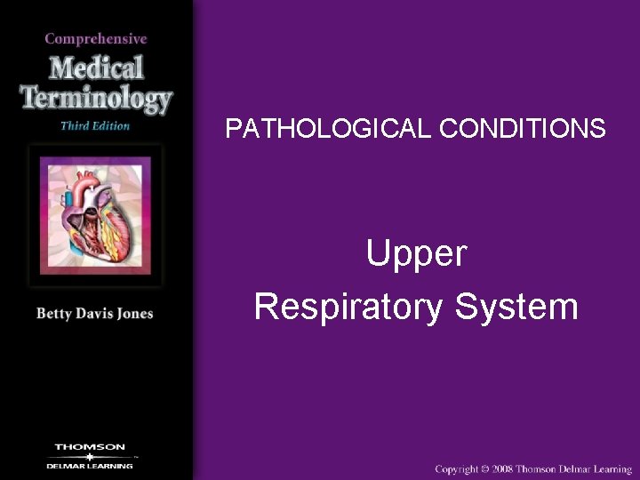 PATHOLOGICAL CONDITIONS Upper Respiratory System 