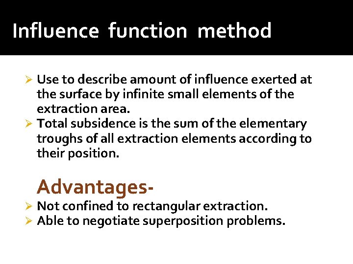 Influence function method Use to describe amount of influence exerted at the surface by Influence function method Use to describe amount of influence exerted at the surface by