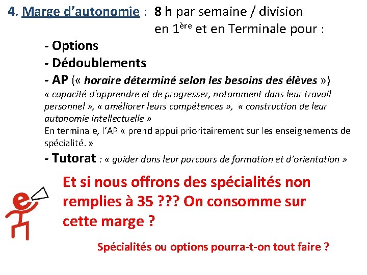 4. Marge d’autonomie : 8 h par semaine / division en 1ère et en