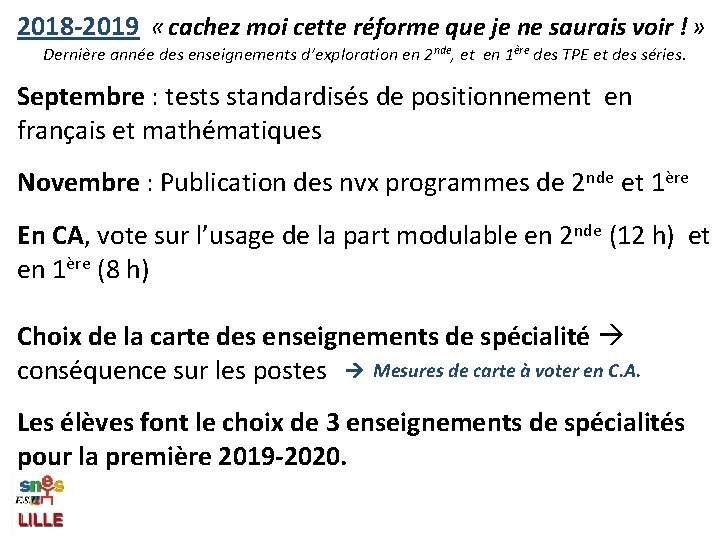 2018 -2019 « cachez moi cette réforme que je ne saurais voir ! »