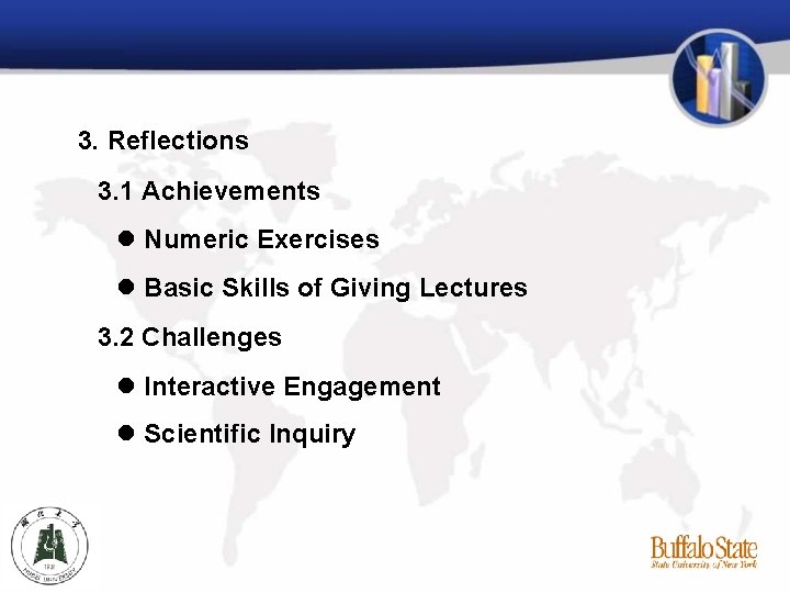 3. Reflections 3. 1 Achievements Numeric Exercises Basic Skills of Giving Lectures 3. 2