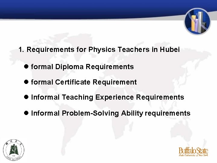 1. Requirements for Physics Teachers in Hubei formal Diploma Requirements formal Certificate Requirement Informal