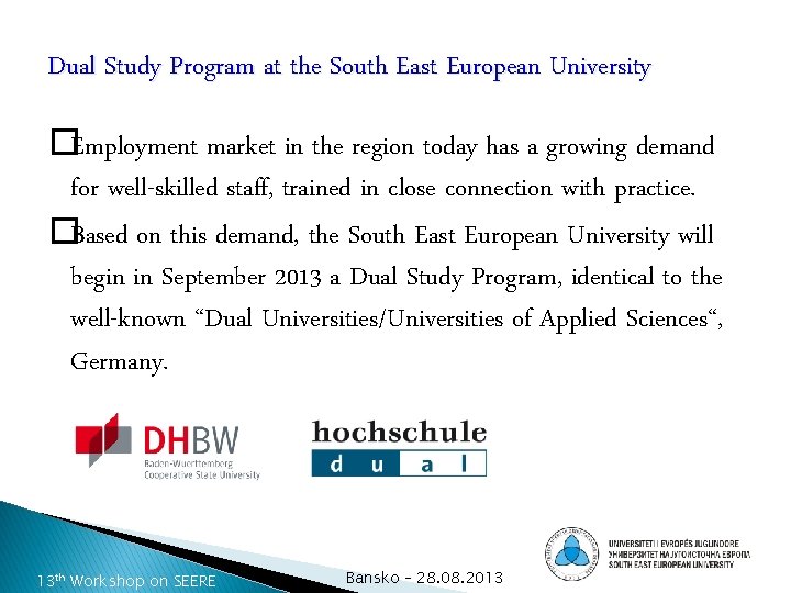 Dual Study Program at the South East European University �Employment market in the region