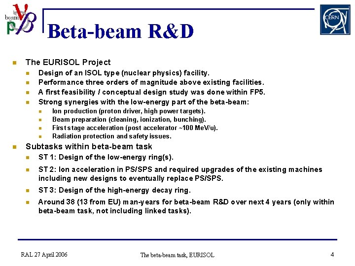 Beta-beam R&D n The EURISOL Project n n Design of an ISOL type (nuclear