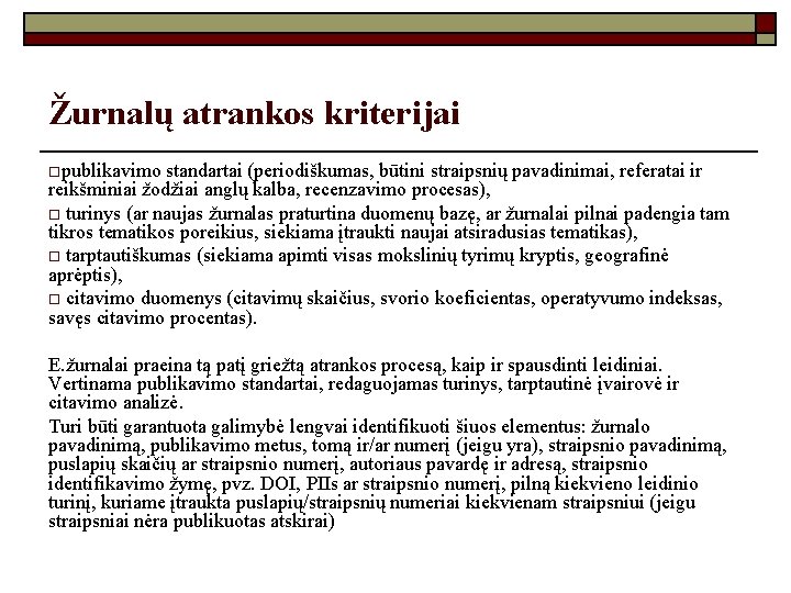 Žurnalų atrankos kriterijai opublikavimo standartai (periodiškumas, būtini straipsnių pavadinimai, referatai ir reikšminiai žodžiai anglų