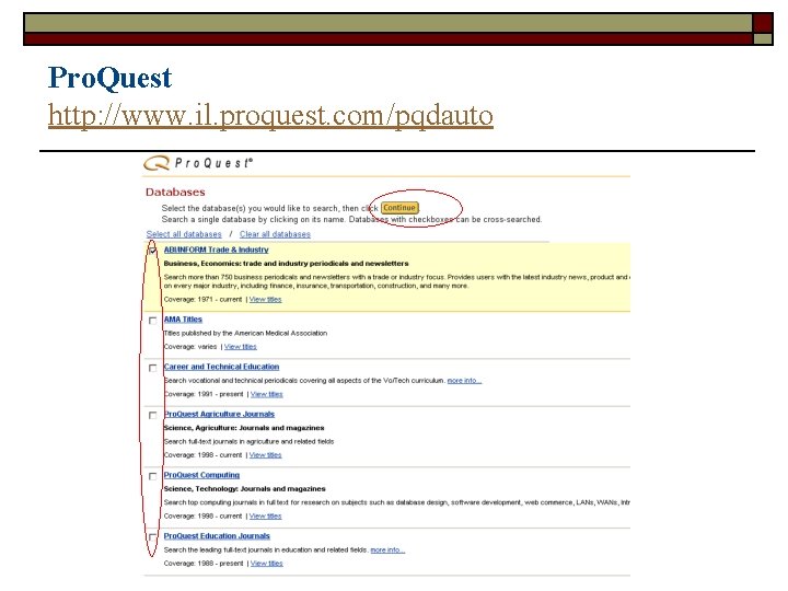 Pro. Quest http: //www. il. proquest. com/pqdauto 