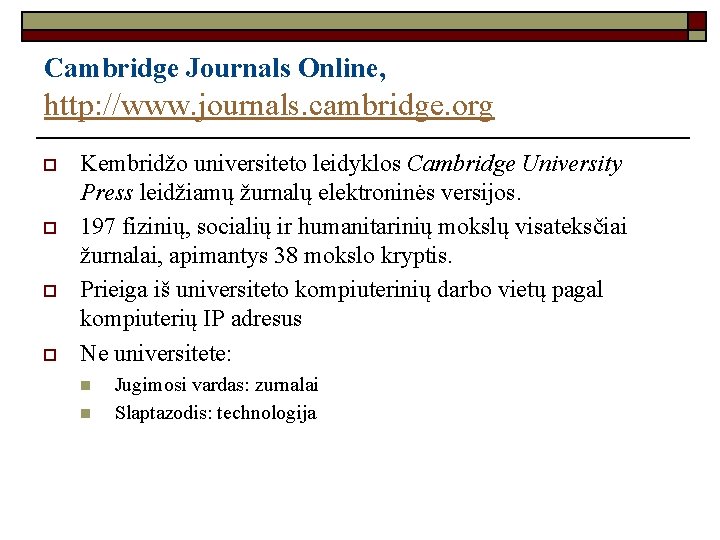 Cambridge Journals Online, http: //www. journals. cambridge. org o o Kembridžo universiteto leidyklos Cambridge