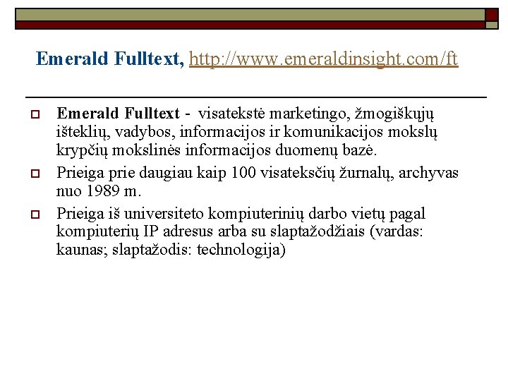 Emerald Fulltext, http: //www. emeraldinsight. com/ft o o o Emerald Fulltext - visatekstė marketingo,