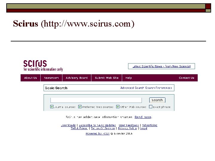 Scirus (http: //www. scirus. com) 