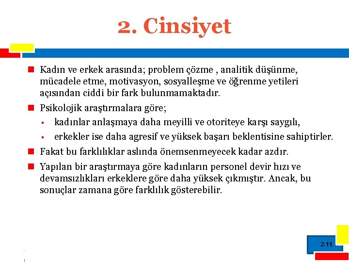 2. Cinsiyet n Kadın ve erkek arasında; problem çözme , analitik düşünme, mücadele etme,