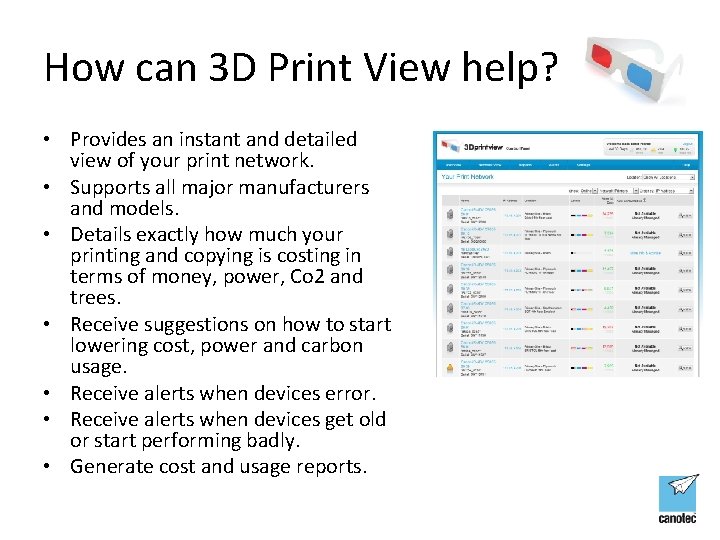 How can 3 D Print View help? • Provides an instant and detailed view