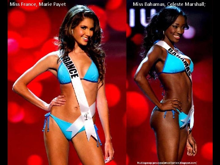 Miss France, Marie Payet Miss Bahamas, Celeste Marshall; 