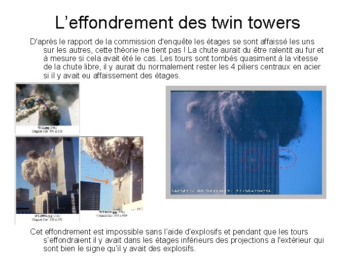 L’effondrement des twin towers D'après le rapport de la commission d'enquête les étages se