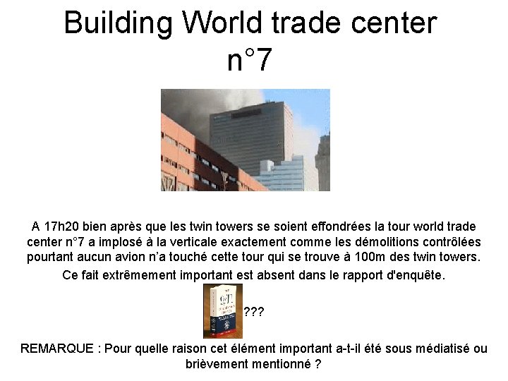 Building World trade center n° 7 A 17 h 20 bien après que les