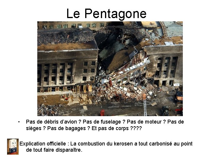 Le Pentagone • Pas de débris d’avion ? Pas de fuselage ? Pas de
