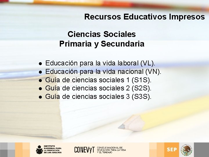 Recursos Educativos Impresos Ciencias Sociales Primaria y Secundaria l l l Educación para la