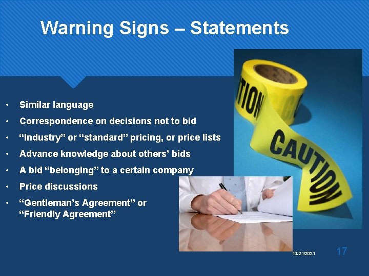 Warning Signs – Statements • Similar language • Correspondence on decisions not to bid