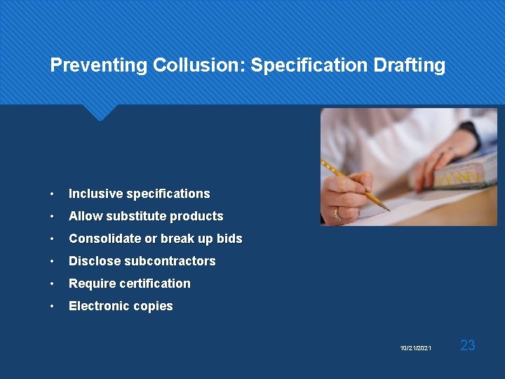 Preventing Collusion: Specification Drafting • Inclusive specifications • Allow substitute products • Consolidate or