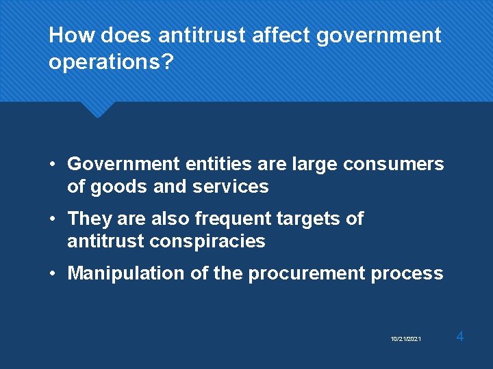 How does antitrust affect government operations? • Government entities are large consumers of goods