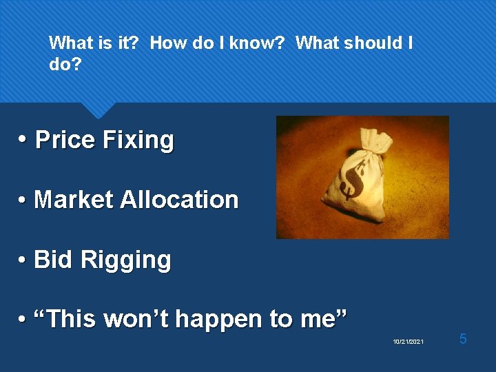 What is it? How do I know? What should I do? • Price Fixing