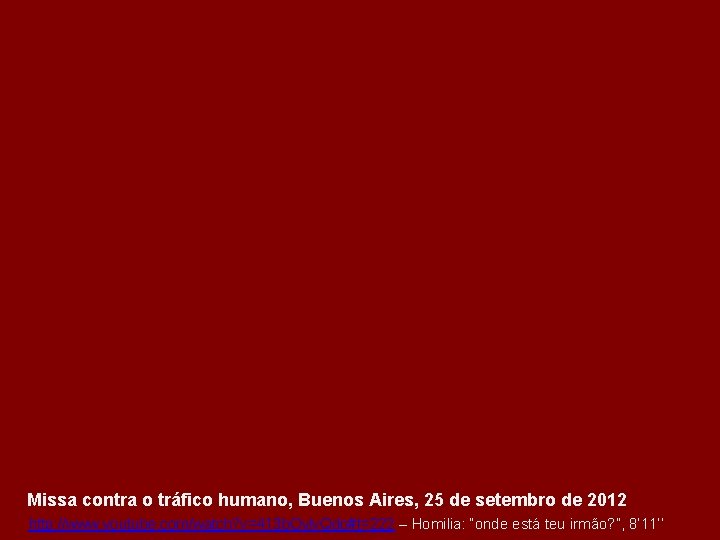 Missa contra o tráfico humano, Buenos Aires, 25 de setembro de 2012 http: //www.