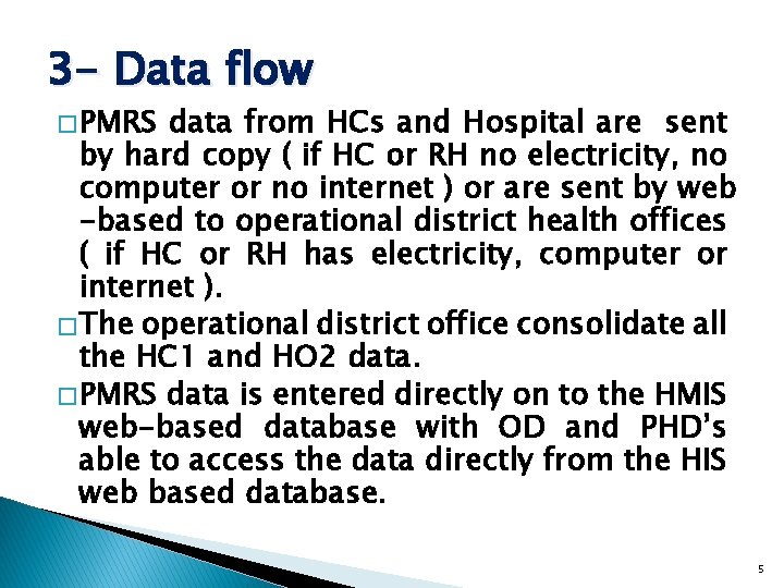 3 - Data flow � PMRS data from HCs and Hospital are sent by