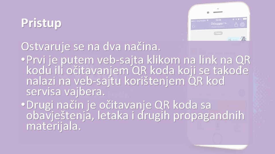 Pristup Ostvaruje se na dva načina. • Prvi je putem veb-sajta klikom na link