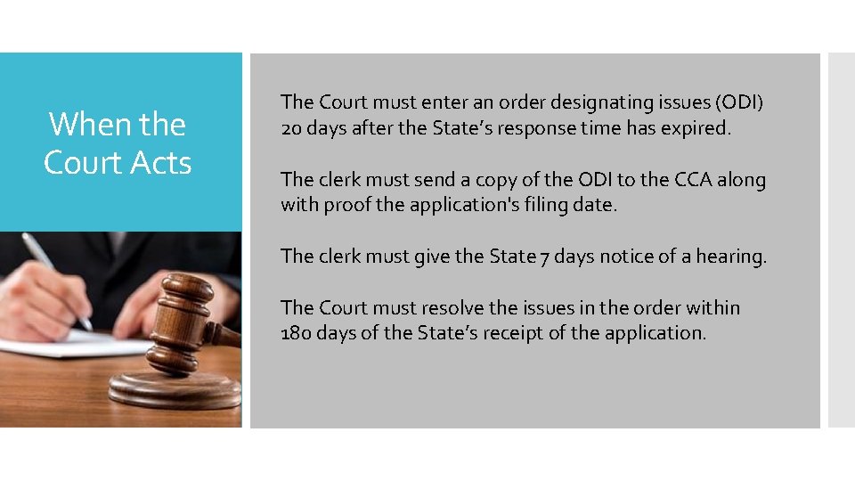 When the Court Acts The Court must enter an order designating issues (ODI) 20