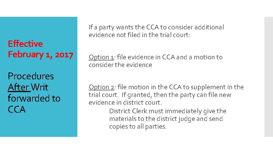 Effective February 1, 2017 Procedures After Writ forwarded to CCA If a party wants