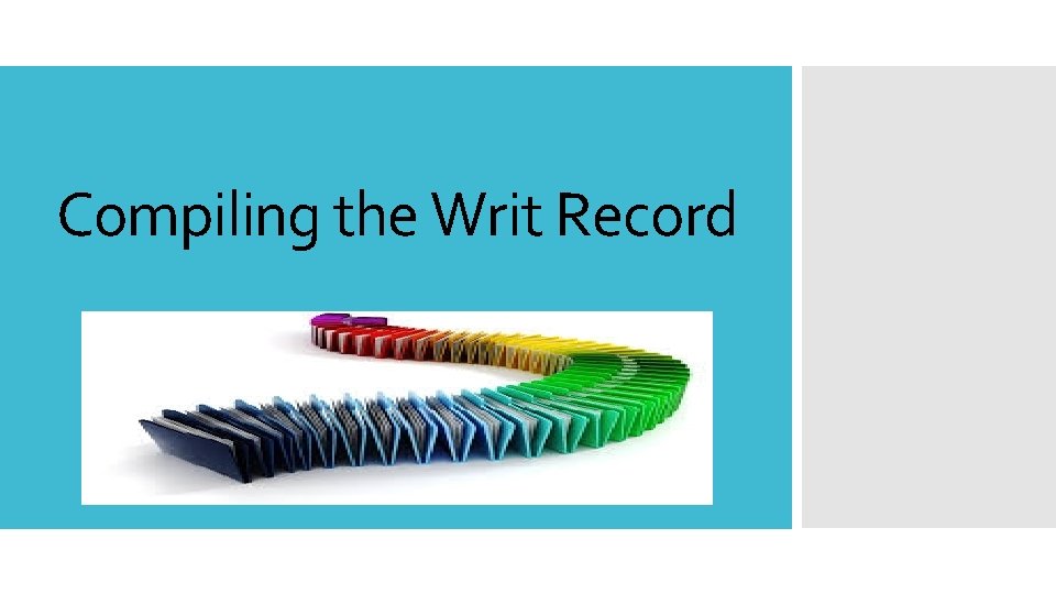 Compiling the Writ Record 