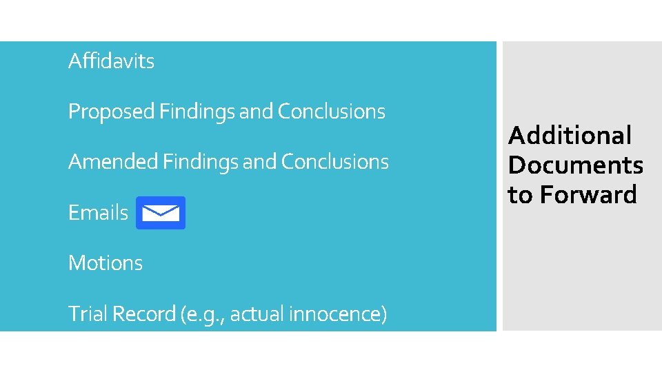 Affidavits Proposed Findings and Conclusions Amended Findings and Conclusions Emails Motions Trial Record (e.