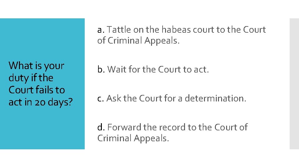 a. Tattle on the habeas court to the Court of Criminal Appeals. What is