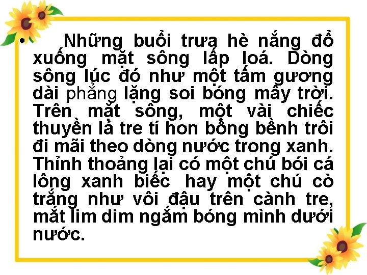  • Những buổi trưa hè nắng đổ xuống mặt sông lấp loá. Dòng