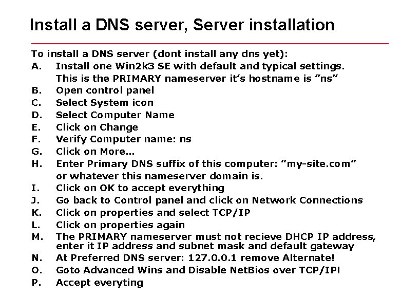 Install a DNS server, Server installation To install a DNS server (dont install any Install a DNS server, Server installation To install a DNS server (dont install any