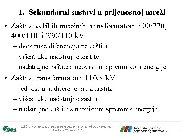 1. Sekundarni sustavi u prijenosnoj mreži • Zaštita velikih mrežnih transformatora 400/220, 400/110 i