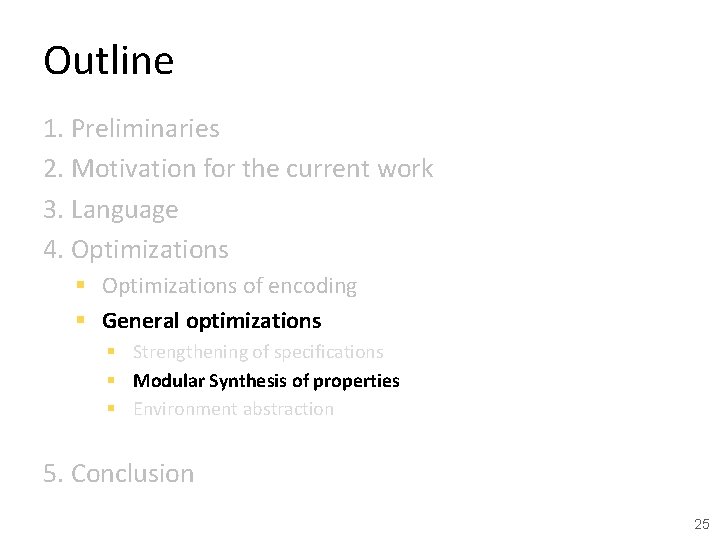 Outline 1. Preliminaries 2. Motivation for the current work 3. Language 4. Optimizations §