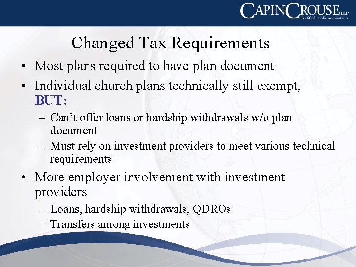Changed Tax Requirements • Most plans required to have plan document • Individual church