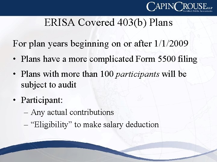 ERISA Covered 403(b) Plans For plan years beginning on or after 1/1/2009 • Plans